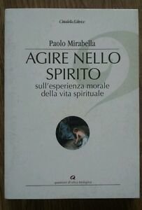 Agire Nello Spirito. Sull'esperienza Morale Della Vita Spirituale | Immagine principale