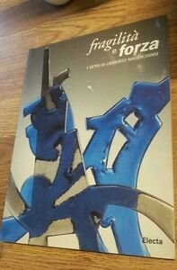 Fragilita E Forza. I Vetri Di Umberto Mastroianni. Catalogo Della …