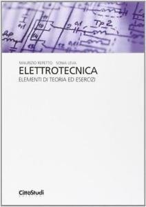Elettrotecnica. Elementi Di Teoria Ed Esercizi