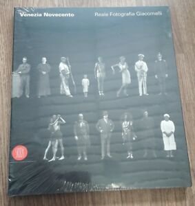 Venezia '900. Reale Fotografia Giacomelli Giandomenico Romanelli Skira 2002