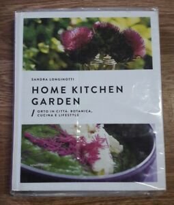 Home Kitchen Garden. Orto In Citt‡. Botanica, Cucina E Lifestyle