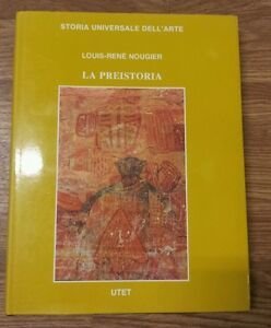 La Preistoria. Storia Universale Dell'arte