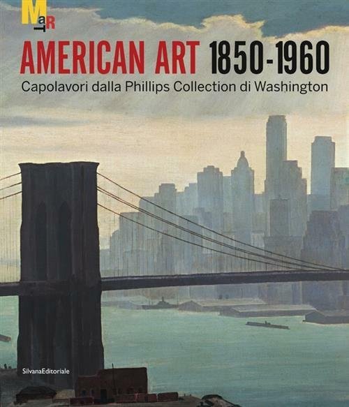 American Art 1850-1960. Capolavori Dalla Phillips Collection Di Washington