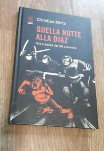 Quella Notte Alla Diaz. Una Cronaca Del G8 A Genova