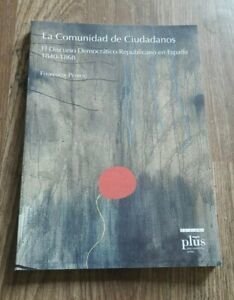 La Comunidad De Ciudadanos. El Discurso Democratico-Republicano En Espana (1840-1868) | Immagine principale