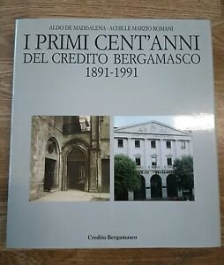 I Primi Cent'anni Del Credito Bergamasco 1891 1991