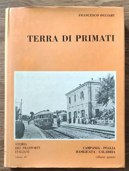 Terra Di Primati. Campania, Puglia, Basilicata, Calabria. Volume 5