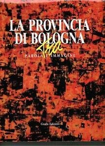 La Provincia Di Bologna Tra Parola E Immagine | Immagine principale