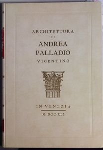 Architettura Di Andrea Palladio Vicentino In Venezia Libro 2 Tomo …