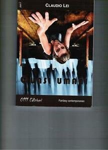 Quasi Umani Claudio Lei 0111 Edizioni | Immagine Gallery 2