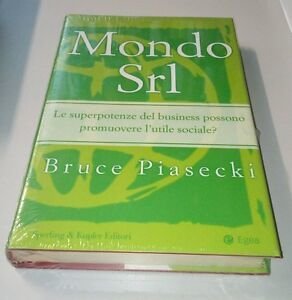 Mondo Srl. Le Superpotenze Del Business Possono Promuovere L'utile Sociale?