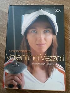 A Viso Scoperto Valentina Vezzali, Caterina Luchetti Sperling & Kupfer …