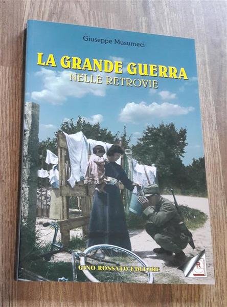 La Grande Guerra Nelle Retrovie