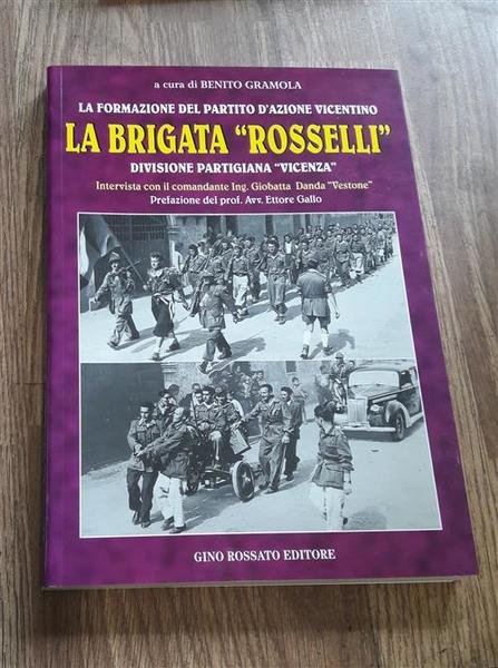 La Brigata Rosselli. Divisione Partigiana Vicenza. Intervista Con Il Comandante … | Immagine principale