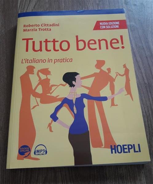 Tutto Bene! L'italiano In Pratica. Con Soluzioni