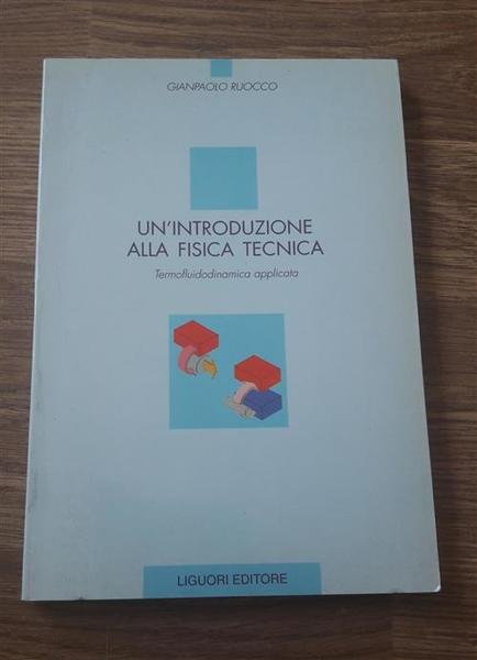 Un' Introduzione Alla Fisica Tecnica. Termofluidodinamica Applicata