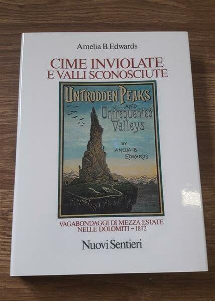 Cime Inviolate E Valli Sconosciute. Vagabondaggi Di Mezza Estate Nelle …