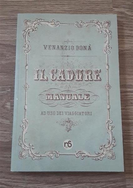 Il Cadore Manuale Ad Uso Dei Venanzio Dona Ns 2017