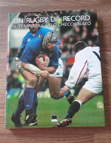 Un Rugby Da Record Il Tempo Di Carlo Checchinato | Immagine principale