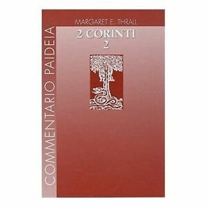 Seconda Lettera Ai Corinti. Vol. 2: Commento Ai Capp. 8-13.