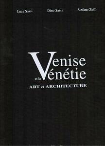 Venise Et La Venetie. Art Et Architecture