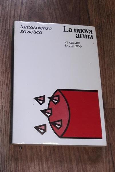 La Nuova Arma Fantascienza Sovietica Vladimir Savcenko Fer 1966