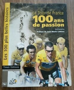 Le Tour De France 100 Ans De Passion TimËe