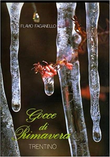 Trentino: Gocce Di Primavera. Progetto Grafico Ed Organizzazione Dario Scarpa | Immagine principale