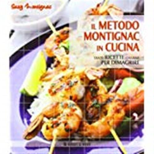 Il Metodo Montignac In Cucina. Tante Ricette Italiane Per Dimagrire