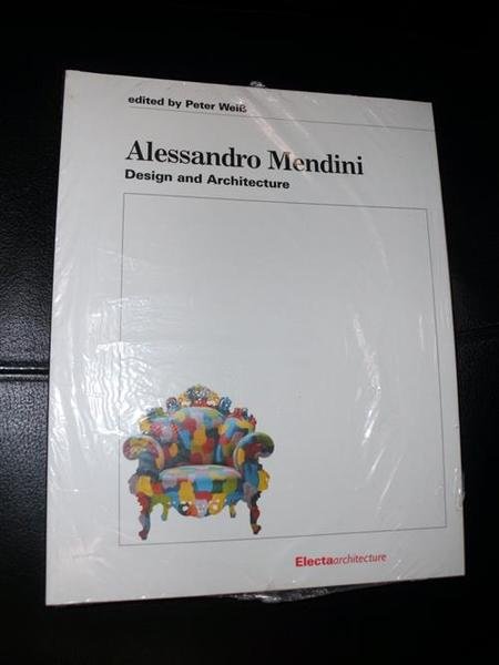 Alessandro Mendini. Atelier Mendini. Catalogo Della Mostra Vicenza
