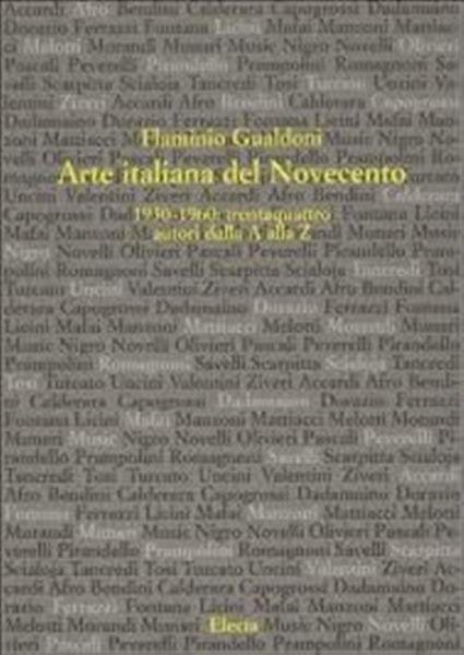 Arte Italiana Del Novecento 1930-1960. 34 Autori Dalla A Alla …