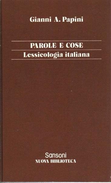 Parole E Cose Lessicologia Italiana Gianni A. Papini Sansoni Nuova …