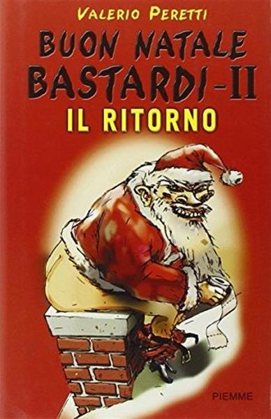 Buon Natale Bastardi Ii. Il Ritorno