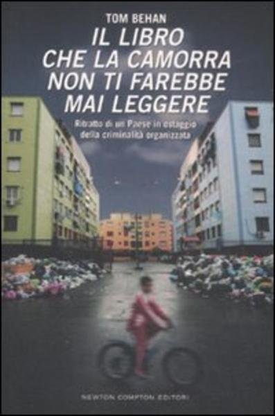 Il Libro Che La Camorra Non Ti Farebbe Mai Leggere. …