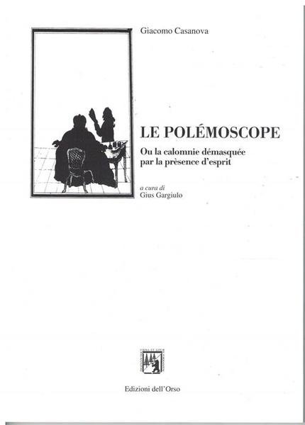 Le Polémoscope Ou La Calomnie Démasquée Par La Prèsence D'esprit. … | Immagine Gallery 2