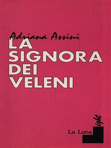 La Signora Dei Veleni Adriana Assini La Luna 1995