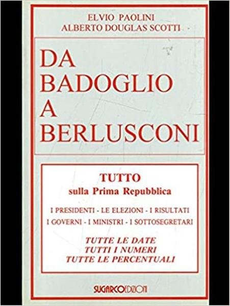 Da Badoglio A Berlusconi