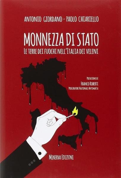 Monnezza Di Stato. La Terra Dei Fuochi Nell'italia Dei Veleni … | Immagine Gallery 2