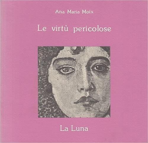 Le Virt˘ Pericolose