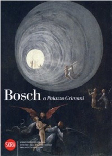 Bosch A Palazzo Grimani Vittorio Sgarbi Skira 2010