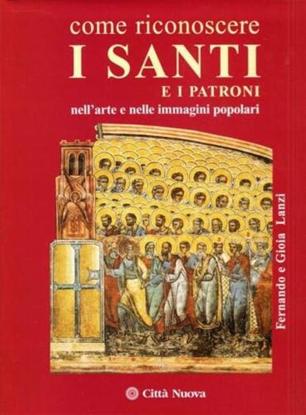 Come Riconoscere I Santi E I Patroni Fernando Lanzi Citta …