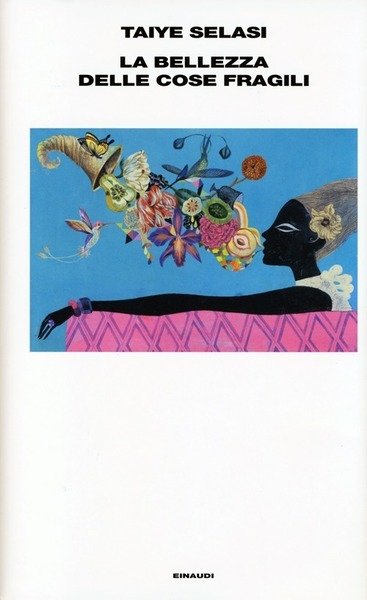 La Bellezza Delle Cose Fragili