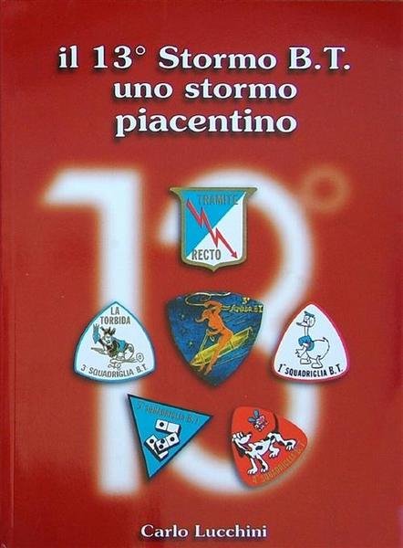 Il 13 Stormo B.T. Uno Stormo Piacentino Carlo Lucchini Itc …