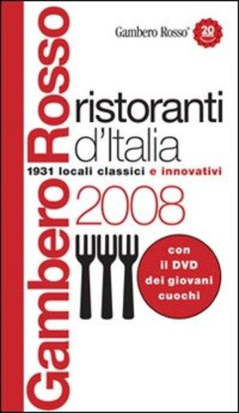 Ristoranti D'italia 2008 1931 Locali Classici E Innovativi