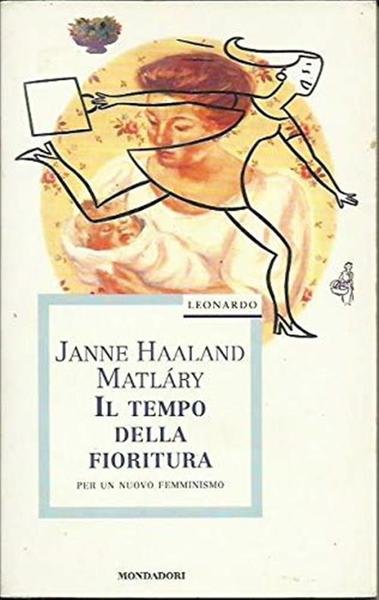 Il Tempo Della Fioritura Janne Matlary Haaland Mondadori 1999