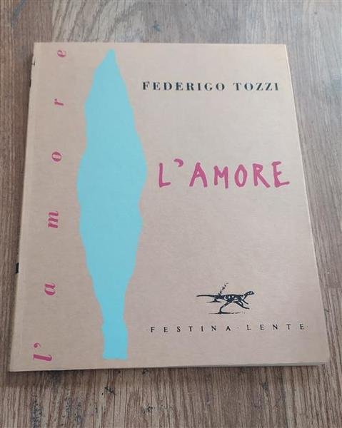 L'amore Federigo Tozzi Festina Lente 1995