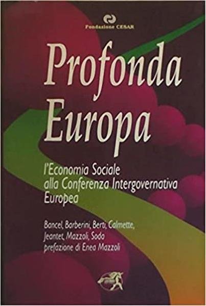 Profonda Europa. L'economia Sociale Alla Conferenza Intergovernativa Europea B