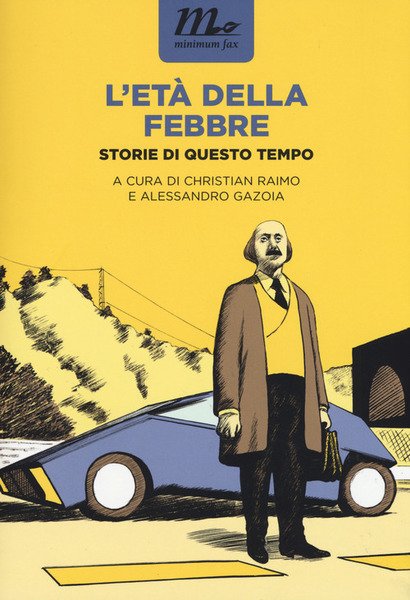 L' Eta Della Febbre. Storie Di Questo Tempo Christian Raimo …