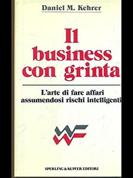 Il Business Con Grinta Daniel M. Kehrer Sperling & Kupfer …