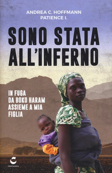 Sono Stata All'inferno. In Fuga Da Boko Haram Assieme A … | Immagine principale